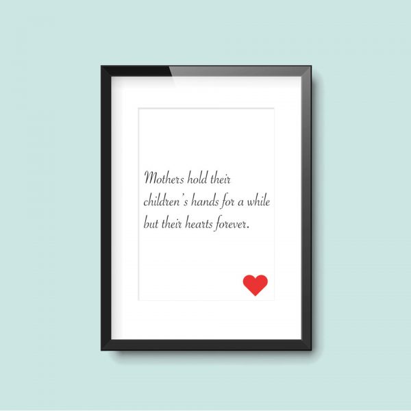 Mothers Hold Their Children's Hands Quote | Mother's Day Gift Quote Print - Image 3