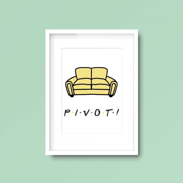 Pivot Friends Quote | A4 Print - Image 3
