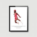 Michael Jordan I've Failed Over & Over That's Why I Succeed | Print Quote