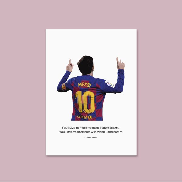 Lionel Messi Fight To Reach Your Dream | A4 Print Framed - Image 4