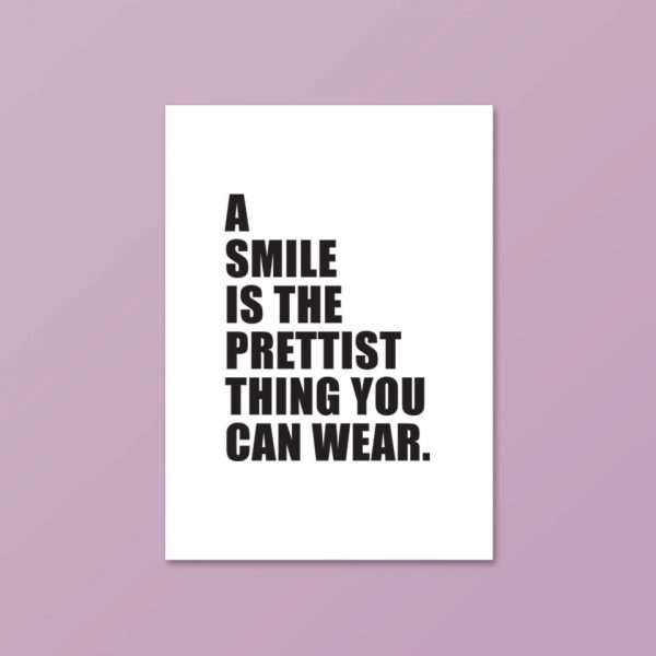 A Smile Is The Prettiest Thing You Can Wear | Quote Print - Image 4