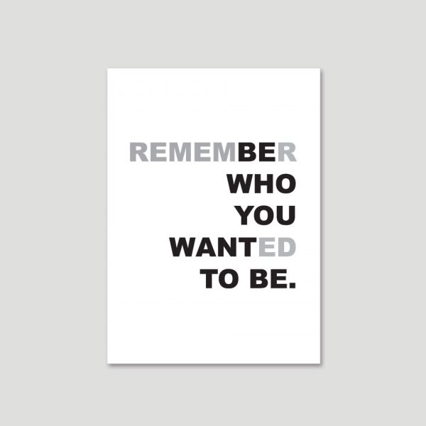 Be Who You Want To Be | Quote Print - Image 4