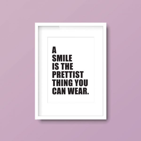 A Smile Is The Prettiest Thing You Can Wear | Quote Print - Image 6